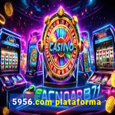 5956.com plataforma